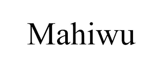 MAHIWU