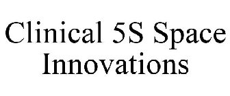 CLINICAL 5S SPACE INNOVATIONS