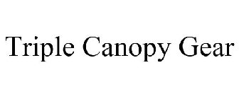 TRIPLE CANOPY GEAR
