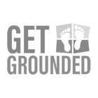 GET GROUNDED