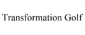 TRANSFORMATION GOLF