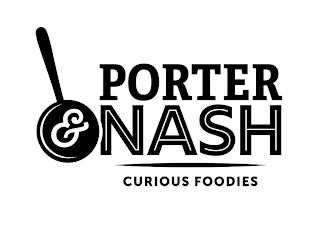 PORTER & NASH CURIOUS FOODIES