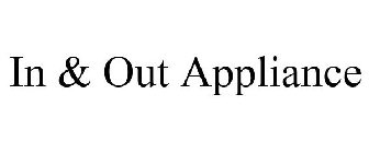 IN & OUT APPLIANCE
