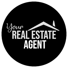 YOUR REAL ESTATE AGENT