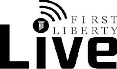 FIRST LIBERTY LIVE