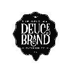 THE ORIGINAL DEUCE BRAND CLOTHING CO.