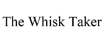 THE WHISK TAKER
