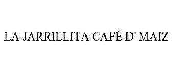 LA JARRILLITA CAFÉ D' MAIZ
