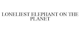LONELIEST ELEPHANT ON THE PLANET