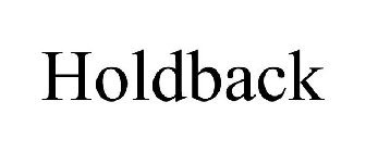 HOLDBACK