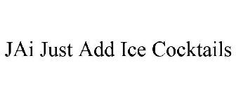 JAI JUST ADD ICE COCKTAILS