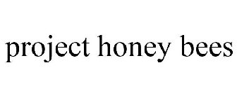 PROJECT HONEY BEES