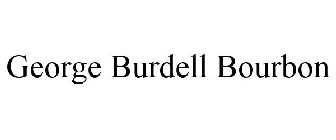 GEORGE BURDELL BOURBON