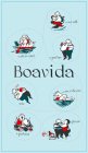 BOAVIDA A NICE WALK A RIDE ON A BOAT A GOOD WINE SIESTA A SWIM IN THE RIVER A GOOD MEAL PLEASURE