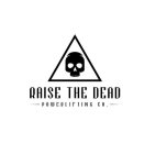 RAISE THE DEAD - POWERLIFTING CO. -