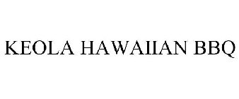 KEOLA HAWAIIAN BBQ