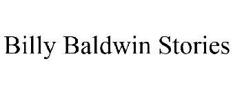 BILLY BALDWIN STORIES