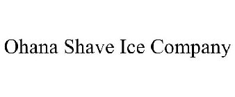 OHANA SHAVE ICE COMPANY