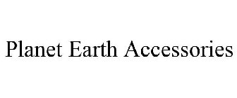 PLANET EARTH ACCESSORIES