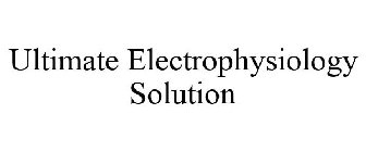 ULTIMATE ELECTROPHYSIOLOGY SOLUTION