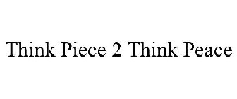 THINK PIECE 2 THINK PEACE