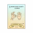 1 MIAMI-DADE COUNTY FLORIDA LOTERIA 305 TM EST. 2020