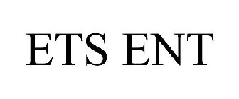 ETS ENT