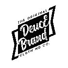 THE ORIGINAL DEUCE BRAND CLOTHING CO.