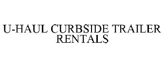 U-HAUL CURBSIDE TRAILER RENTALS