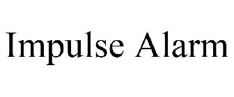 IMPULSE ALARM