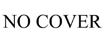NO COVER