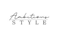 AMBITIOUS STYLE