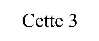 CETTE 3
