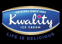 ORIGINAL SINCE 1965, KWALITY ICE CREAM, LIFE IS DELICIOUS