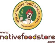 WWW.NATIVE FOOD STORE.COM LIVE WITH NATURE... WWW. NATIVEFOODSTORE .COM