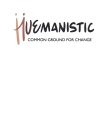 HUEMANISTIC COMMON GROUND FOR CHANGE