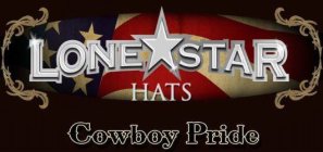 LONE STAR HATS COWBOY PRIDE