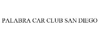 PALABRA CAR CLUB SAN DIEGO