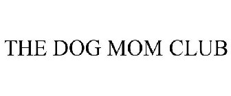 THE DOG MOM CLUB