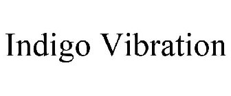 INDIGO VIBRATION