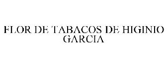 FLOR DE TABACOS DE HIGINIO GARCIA