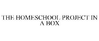 THE HOMESCHOOL PROJECT IN A BOX
