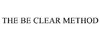 THE BE CLEAR METHOD