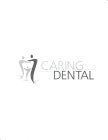 CARING DENTAL