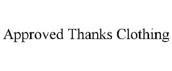 APPROVED THANKS CLOTHING
