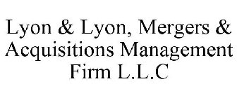 LYON & LYON, MERGERS & ACQUISITIONS MANAGEMENT FIRM L.L.C