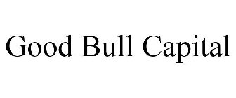 GOOD BULL CAPITAL