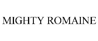 MIGHTY ROMAINE
