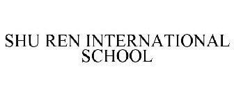 SHU REN INTERNATIONAL SCHOOL