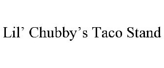 LIL CHUBBY'S TACO STAND